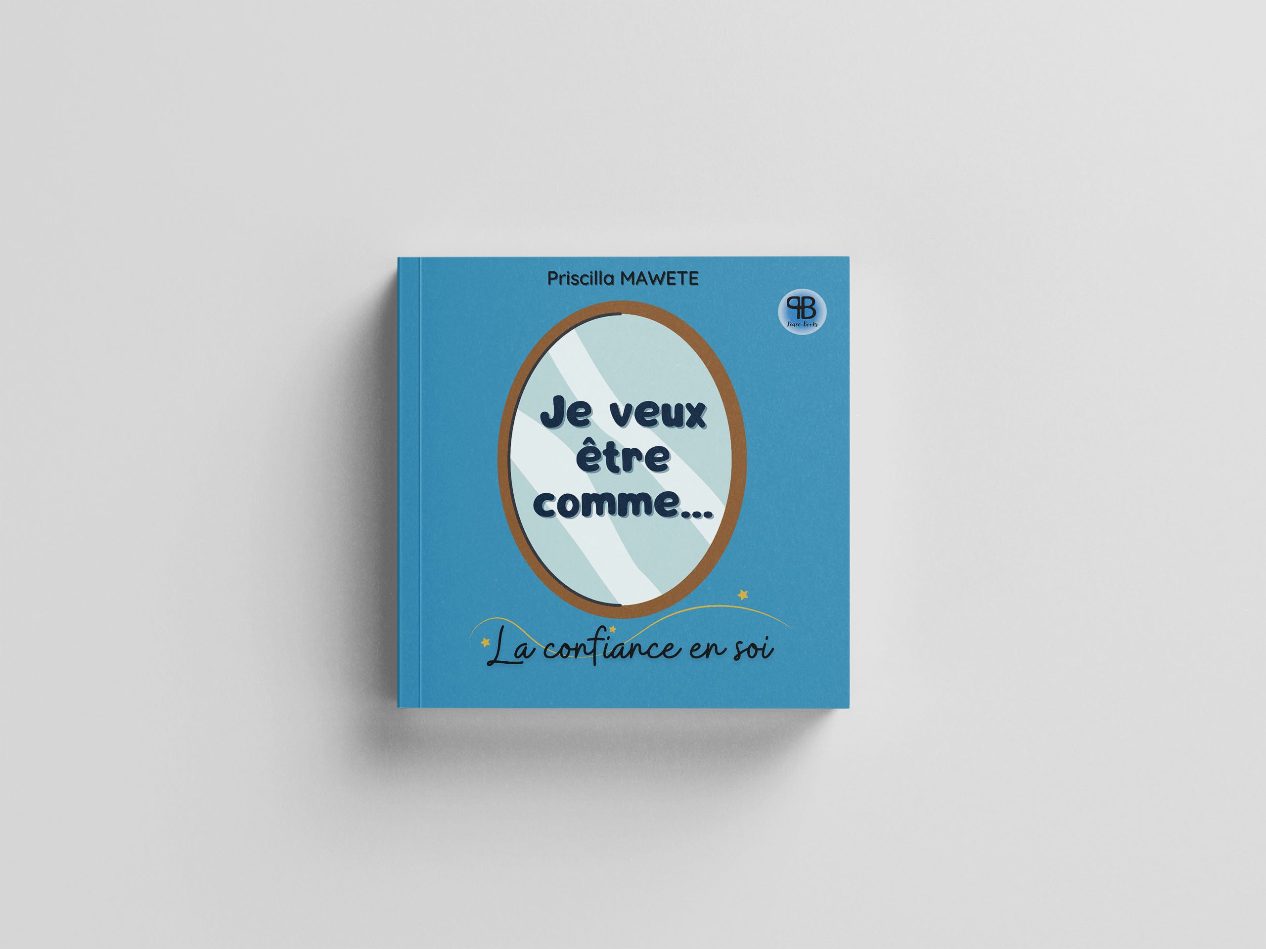 Je veux être comme… La confiance en soi | Livre sur la Confiance | Apprendre la Confiance | Histoire Chrétienne PDF | Valeurs Bibliques Enfants | Leçon de Confiance | Livre Éducatif Chrétien