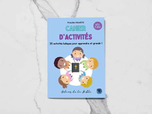 Cahier d’activités Bible | Cahier Biblique PDF | Activités Chrétiennes | Jeux & Quiz Bibliques | Découverte de la Bible | Bible Fun Workbook | Activités Foi & Famille